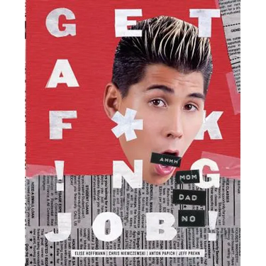 Get A F*ck!ng Job!
