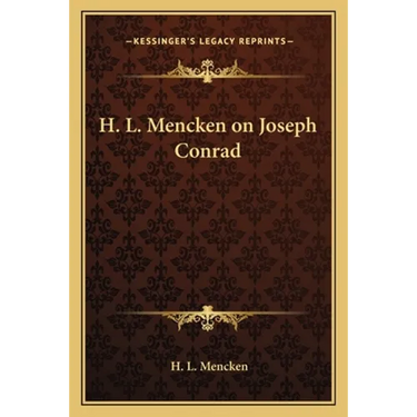 H. L. Mencken on Joseph Conrad