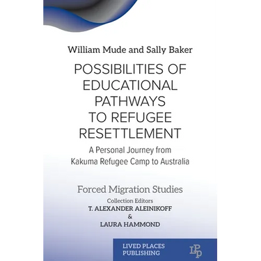 Possibilities of Educational Pathways to Refugee Resettlement: A Personal Journey from Kakuma Refugee Camp to Australia