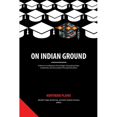 On Indian Ground: Northern Plains