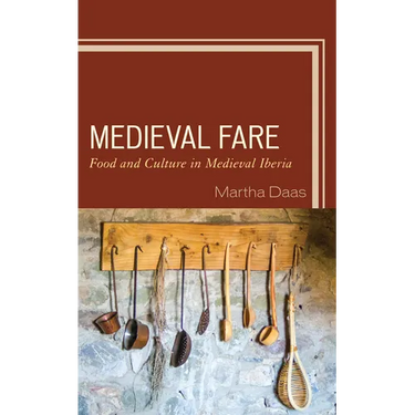 Medieval Fare: Food and Culture in Medieval Iberia