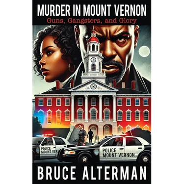 Murder in Mount Vernon: Guns, Gangsters and Glory