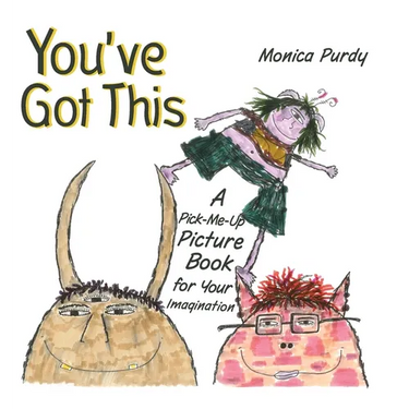 You've Got This!: A Pick-Me-Up Picture Book for Your Imagination