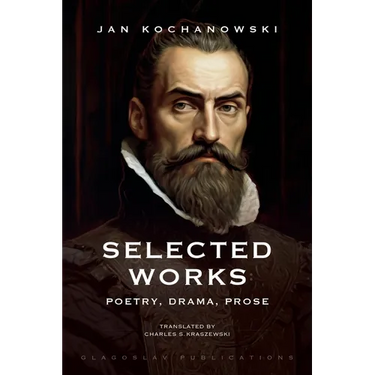 Selected Works: Poetry, Drama, Prose