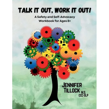 Talk It Out, Work It Out! A Safety and Self-Advocacy Workbook for Ages 8+: Interactive Scenarios for School, Home, and the World