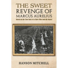 The Sweet Revenge of Marcus Aurelius