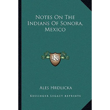 Notes On The Indians Of Sonora, Mexico