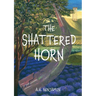 The Shattered Horn
