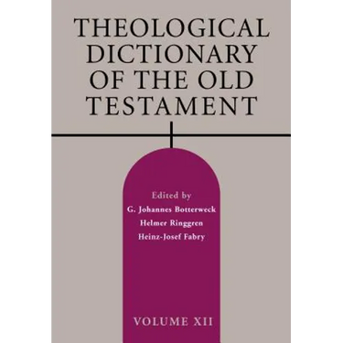 Theological Dictionary of the Old Testament, Volume XII