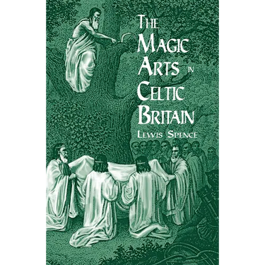 The Magic Arts in Celtic Britain