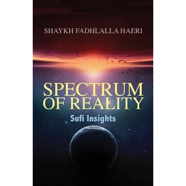 Spectrum of Reality: Sufi Insights