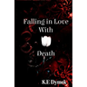Falling in Love with Death