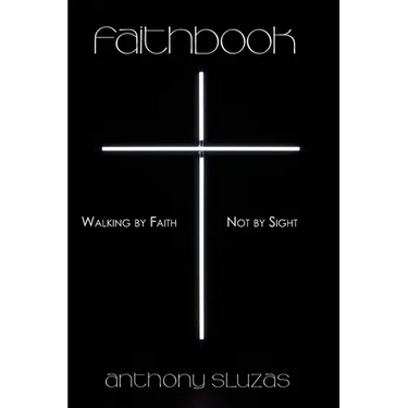 Faithbook: Walking By Faith - Not By Sight