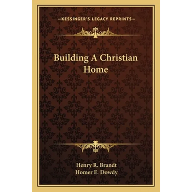 Building A Christian Home