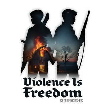 Violence is Freedom