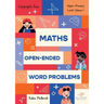 Maths Open-Ended Word Problems Upper-Primary Level: Volume 1