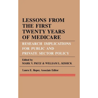 Lessons from the First Twenty Years of Medicare: Research Implications for Public and Private Sector Policy