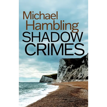 Shadow Crimes: a British crime mystery full of twists