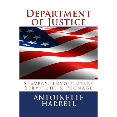 Department of Justice: Slavery, Peonage, and Involuntary Servitude