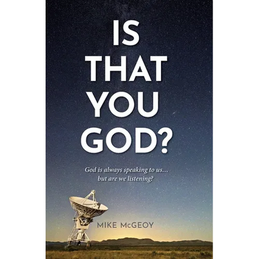 Is That You God?: God is Always Speaking to Us...But Are We Really Listneing?