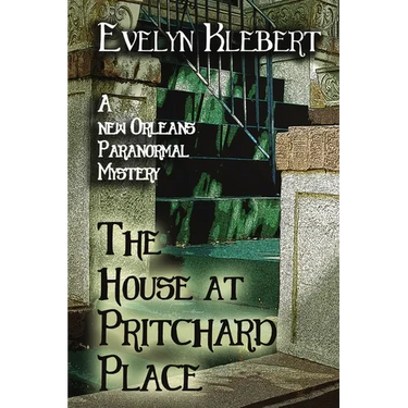 The House at Pritchard Place: A New Orleans Paranormal Mystery