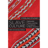 Slave Culture: Nationalist Theory and the Foundations of Black America (-25th Anniversary)