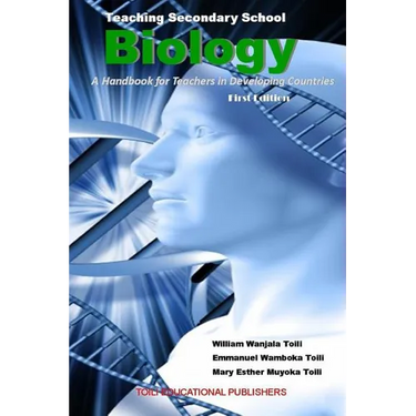 Teaching Secondary School Biology: A Handbook for Teachers in Developing Countries