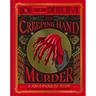 You Are the Detective: The Creeping Hand Murder