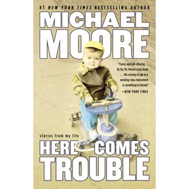 Here Comes Trouble: Stories from My Life