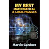 My Best Mathematical and Logic Puzzles