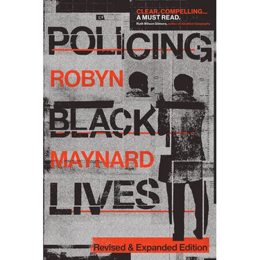 Policing Black Lives: State Violence in Canada from Slavery to the Present