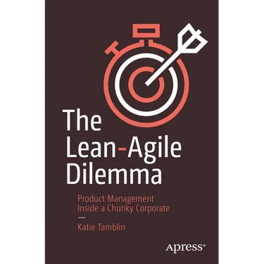 The Lean-Agile Dilemma: Product Management Inside a Chunky Corporate