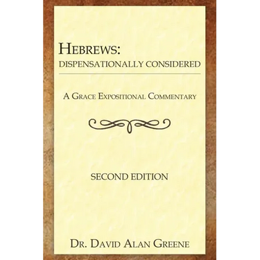 Hebrews: Dispensationally Considered
