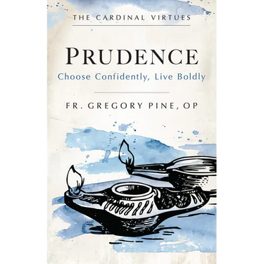 Prudence: Choose Confidently, Live Boldly