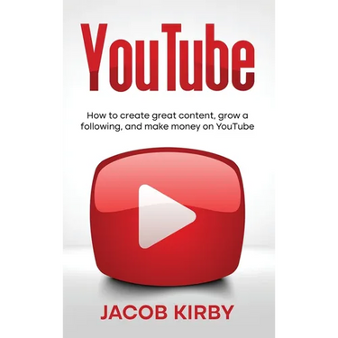YouTube: How to create great content, grow a following, and make money on YouTube