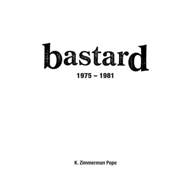Bastard: 1975 - 1981