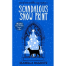 Scandalous Snow Print: A Snowbound Christmas Whodunnit