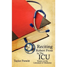 Reciting Robert Frost In The ICU: Essays on The Literature of Medicine