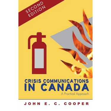 Crisis Communications in Canada: A Practical Approach, Second Edition