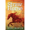 Straw Horse: A Kat Wilde Upper Peninsula (U.P.) Michigan Mystery