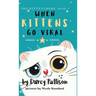 When Kittens Go Viral