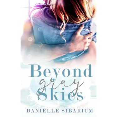 Beyond Gray Skies