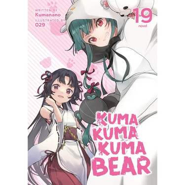 Kuma Kuma Kuma Bear (Light Novel) Vol. 19