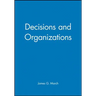 Decisions and Organizations