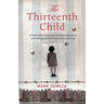 The Thirteenth Child: A WW2 historical novel based upon an enthralling and heart-wrenching true story