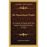 The Massachuset Psalter: Or Psalms Of David With The Gospel According To John (1709)