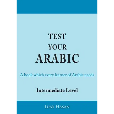 Test Your Arabic Part Two (Intermediate Level)