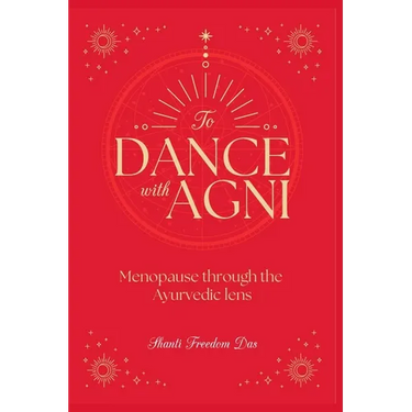 Dance with Agni: Menopause through the Ayurvedic Lens