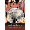 God Has One Eye: The Mystics of the World's Religions
