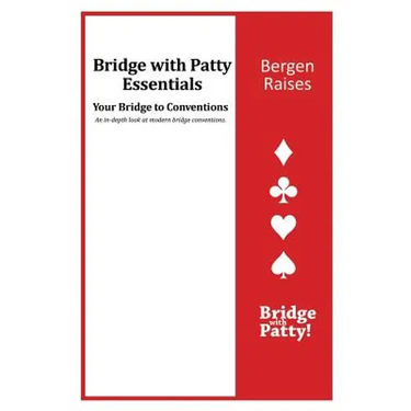 Bergen Raises: Bridge with Patty Essentials: Bergen Raises